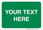 Personalized Custom Green Background Customize for Office, Business, Workplace, Home, Airbnb, Delivery Sign, 10x7 Inches, Rust Free .040 Aluminum, Fade Resistant, Made in USA by Sigo Signs