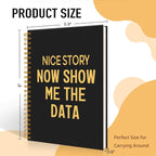 Mhfpl Nice Story Now Show Me The Data Black Golden Spiral Blank Notebook, Funny Saying Sarcastic Gifts for Data Analyst Data Scientist, Birthday Thank You Gifts for Colleague Coding Geek Programmer