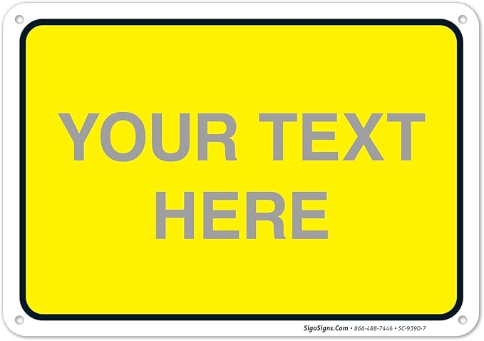 Personalized Custom Yellow Background Customize for Office, Business, Workplace, Home, Airbnb, Delivery Sign, 10x7 Inches, Rust Free .040 Aluminum, Fade Resistant, Made in USA by Sigo Signs