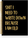 Mhfpl I Need To Write Down Because I Am Old Black Golden Spiral Blank Notebook, Funny Notebook Gifts for Women Men Seniors, Retirement Gifts for Grandpa Grandma, Gag Present for Boss Coworker Colleague