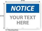 Custom OSHA Style Notice Sign 18" x 24" Aluminum Sign, Customizable "Your Text Here", by AccuformNMC Made in USA