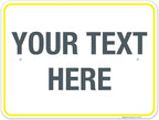 Personalized Custom Customize for Office, Business, Workplace, Home, Airbnb, Delivery Yellow Sign, 18x24 Inches, Rust Free .063 Aluminum, Fade Resistant, Made in USA by Sigo Signs