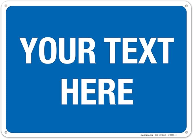 Personalized Custom Blue Background Customize for Office, Business, Workplace, Home, Airbnb, Delivery Sign, 10x14 Inches, Rust Free .040 Aluminum, Fade Resistant, Made in USA by Sigo Signs