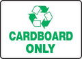 AccuformNMC Signs MPLR557VS Adhesive Vinyl Recycle Sign, Legend "CARDBOARD ONLY" with Graphic, 7" Length x 10" Width x 0.004" Thickness, Green on White