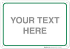Custom Sign, Personalized Metal Signs, Customize for Office, Business, Workplace, Home, Airbnb, Delivery Green Signs, 10x7 Inches, Rust Free .040 Aluminum, Fade Resistant, Made in USA by Sigo Signs