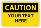 Custom OSHA Style Caution Sign 12" x 18" Adhesive Vinyl Sign, Customizable "Your Text Here", by AccuformNMC Made in USA