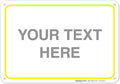 Personalized Custom Customize for Office, Business, Workplace, Home, Airbnb, Delivery Yellow Sign, 10x7 Inches, Rust Free .040 Aluminum, Fade Resistant, Made in USA by Sigo Signs