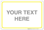 Personalized Custom Customize for Office, Business, Workplace, Home, Airbnb, Delivery Yellow Sign, 10x7 Inches, Rust Free .040 Aluminum, Fade Resistant, Made in USA by Sigo Signs
