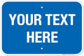 Personalized Custom Blue Background Customize for Office, Business, Workplace, Home, Airbnb, Delivery Sign, 12x18 Inches, Rust Free .063 Aluminum, Fade Resistant, Made in USA by Sigo Signs