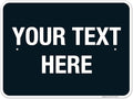 Personalized Custom Black Background Customize for Office, Business, Airbnb, Workplace, Home, Delivery Sign, 18x24 Inches, Rust Free .063 Aluminum, Fade Resistant, Made in USA by Sigo Signs