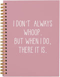hold fizz Funny Office Notebooks for Work, Sarcastic Gifts, I Don't Always Whoop Sign, Office Desk Accessories, Funny Journal, Office Supplies for Desk, Pink Spiral Notebook 5.5 x 8.3