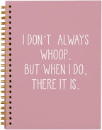 hold fizz Funny Office Notebooks for Work, Sarcastic Gifts, I Don't Always Whoop Sign, Office Desk Accessories, Funny Journal, Office Supplies for Desk, Pink Spiral Notebook 5.5 x 8.3