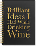 Vgrti Brilliant Ideas I Had While Drinking Spiral Notebook, Funny Sarcastic Work Notebook for Adult, Office Humor Gag Gifts Appreciation Gifts for Women Men Coworker Employee Colleague Boss Wine Lover