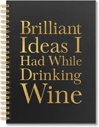 Vgrti Brilliant Ideas I Had While Drinking Spiral Notebook, Funny Sarcastic Work Notebook for Adult, Office Humor Gag Gifts Appreciation Gifts for Women Men Coworker Employee Colleague Boss Wine Lover