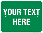 Personalized Custom Green Background Customize for Office, Business, Workplace, Home, Airbnb, Delivery Sign, 18x24 Inches, Rust Free .063 Aluminum, Fade Resistant, Made in USA by Sigo Signs