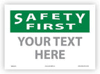 Custom OSHA Style Safety First Sign 10" x 14" Adhesive Vinyl Sign, Customizable "Your Text Here", by AccuformNMC Made in USA
