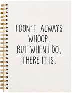 hold fizz Funny Office Notebooks for Work, Sarcastic Gifts, I Don't Always Whoop Sign, Office Desk Accessories, Funny Journal, Office Supplies for Desk, White Spiral Notebook 5.5 x 8.3