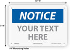 Custom OSHA Style Notice Sign 7" x 10" Aluminum Sign, Customizable "Your Text Here", by AccuformNMC Made in USA