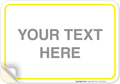 Personalized Custom Customize for Office, Business, Workplace, Home, Airbnb, Delivery Yellow Sign, 10x7 Inches, 4 Mil Vinyl Decal Stickers Weather Resistant, Made in USA by Sigo Signs