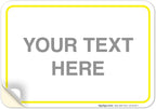 Personalized Custom Customize for Office, Business, Workplace, Home, Airbnb, Delivery Yellow Sign, 10x7 Inches, 4 Mil Vinyl Decal Stickers Weather Resistant, Made in USA by Sigo Signs