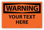 Custom OSHA Style Warning Sign 12" x 18" Adhesive Vinyl Sign, Customizable "Your Text Here", by AccuformNMC Made in USA
