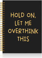 Mhfpl Hold On Let Me Overthink This Black Golden Spiral Blank Notebook, Funny Saying Sarcastic Gifts for Employee, Work Gag Gifts for Staff, Office Gifts for Colleague, Thank You Gifts for Teammate