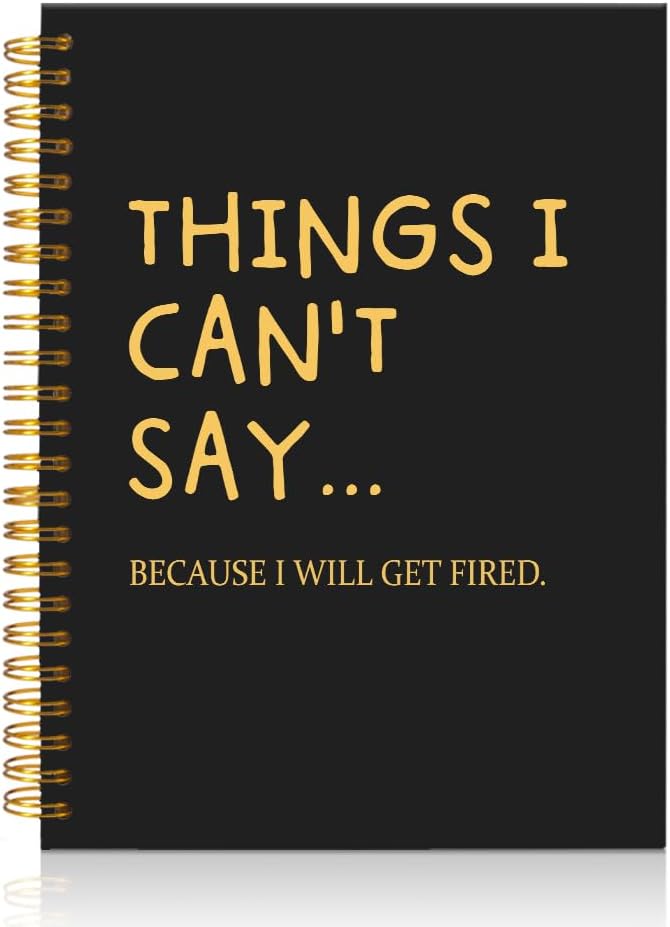 Mhfpl Things I Can't Say Because I Will Be Get Fired Black Golden Spiral Blank Notebook, Humorous Office Gifts for Coworker Employee, Humor Sassy Journal Gifts for Work Partner Bestie