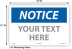 Custom OSHA Style Notice Sign 12" x 18" Plastic Sign, Customizable "Your Text Here", by AccuformNMC Made in USA