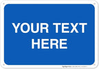 Personalized Custom Blue Background Customize for Office, Business, Workplace, Home, Airbnb, Delivery Sign, 10x7 Inches, Rust Free .040 Aluminum, Fade Resistant, Made in USA by Sigo Signs