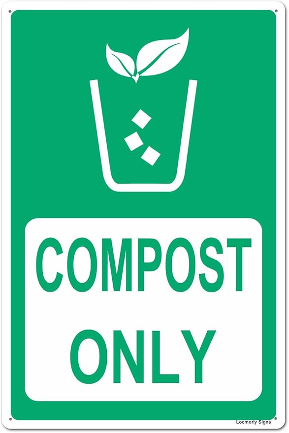 Locmorly Aluminum Sign, Compost Only Sign, 8x12 Inch, Metal Compost Signs Decorative for Indoor or Outdoor
