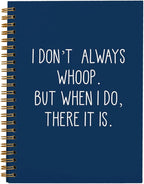 hold fizz Funny Office Notebooks for Work, Sarcastic Gifts, I Don't Always Whoop Sign, Office Desk Accessories, Funny Journal, Office Supplies for Desk, Navy Blue Spiral Notebook 5.5 x 8.3