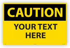 Custom OSHA Style Caution Sign 24" x 36" Aluminum Sign, Customizable "Your Text Here", by AccuformNMC Made in USA
