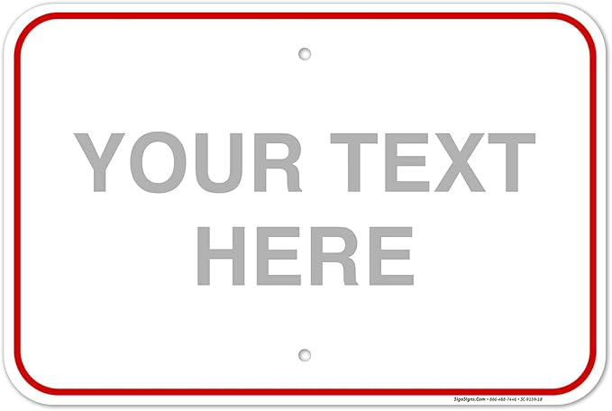 Custom Sign, Personalized Metal Signs, Customize for Office, Business, Workplace, Home, Airbnb, Delivery Red Signs, 12x18 Inches, Rust Free .063 Aluminum, Fade Resistant, Made in USA by Sigo Signs
