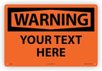 Custom OSHA Style Warning Sign 12" x 18" Aluminum Sign, Customizable "Your Text Here", by AccuformNMC Made in USA