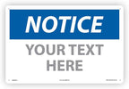 Custom OSHA Style Notice Sign 12" x 18" Aluminum Sign, Customizable "Your Text Here", by AccuformNMC Made in USA