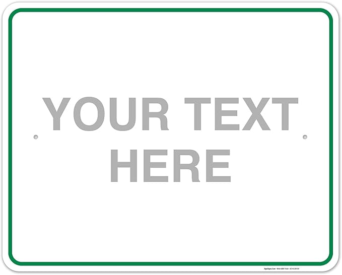 Custom Sign, Personalized Metal Signs, Customize for Office, Business, Workplace, Home, Airbnb, Delivery Green Signs, 24x30 Inches, Rust Free .063 Aluminum, Fade Resistant, Made in USA by Sigo Signs