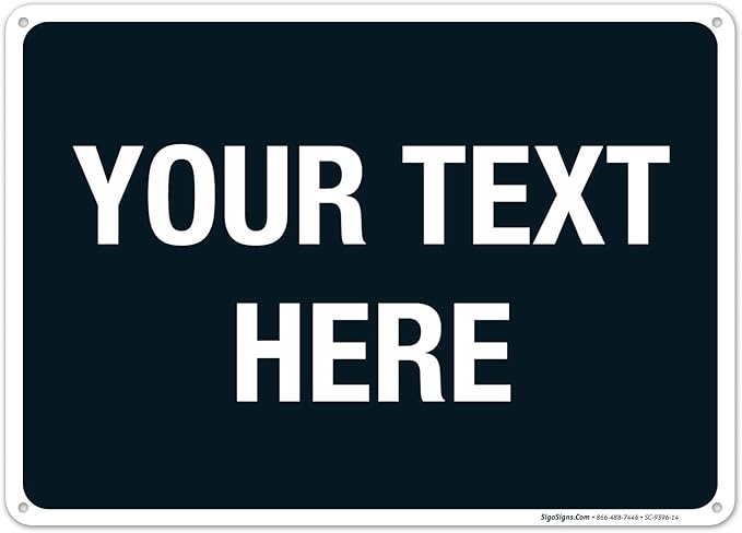 Personalized Custom Black Background Customize for Office, Business, Airbnb, Workplace, Home, Delivery Sign, 10x14 Inches, Rust Free .040 Aluminum, Fade Resistant, Made in USA by Sigo Signs