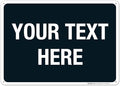 Personalized Custom Black Background Customize for Office, Business, Airbnb, Workplace, Home, Delivery Sign, 10x14 Inches, Rust Free .040 Aluminum, Fade Resistant, Made in USA by Sigo Signs