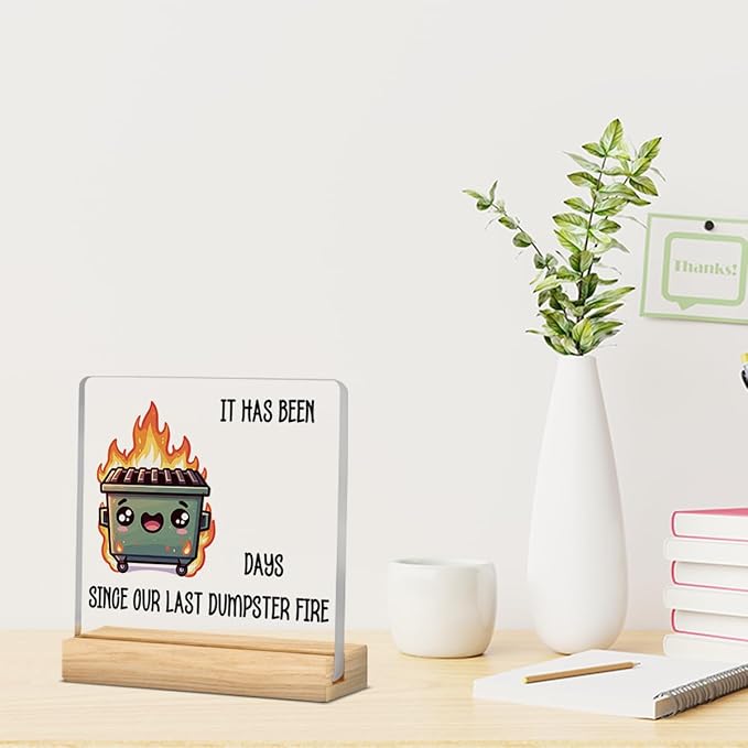 Funny Dumpster Fire Office Desk Decor, Dumpster Fire Desk Accessories Gifts for Women Men Boss Coworker, Boss Day White Elephant Gag Gifts Acrylic Sign A 03