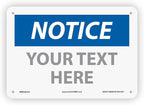 Custom OSHA Style Notice Sign 7" x 10" Aluminum Sign, Customizable "Your Text Here", by AccuformNMC Made in USA