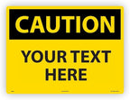 Custom OSHA Style Caution Sign 18" x 24" Aluminum Sign, Customizable "Your Text Here", by AccuformNMC Made in USA