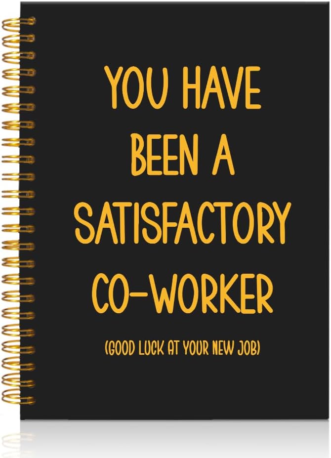 Mhfpl You Have Been a Satisfactory Co-worker Funny Black Golden 160 Pages Blank Spiral Notebook, Going Away Farewell Gifts for Leader Boss Employee, New Job Gifts Thank You for Colleague Coworker