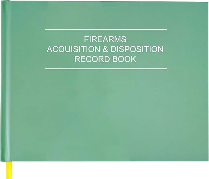 Firearms Acquisition and Disposition Record Book – Firearm Log Book, A&D Gun Log Book/ATF Gun Log Book/Record Book - 100 Pages, 10" x 7", Green