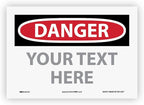 Custom OSHA Style Danger Sign 7" x 10" Adhesive Vinyl Sign, Customizable "Your Text Here", by AccuformNMC Made in USA