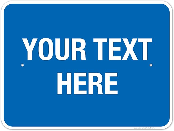 Personalized Custom Blue Background Customize for Office, Business, Workplace, Home, Airbnb, Delivery Sign, 18x24 Inches, Rust Free .063 Aluminum, Fade Resistant, Made in USA by Sigo Signs