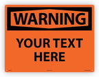 Custom OSHA Style Warning Sign 18" x 24" Aluminum Sign, Customizable "Your Text Here", by AccuformNMC Made in USA