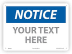 Custom OSHA Style Notice Sign 10" x 14" Plastic Sign, Customizable "Your Text Here", by AccuformNMC Made in USA