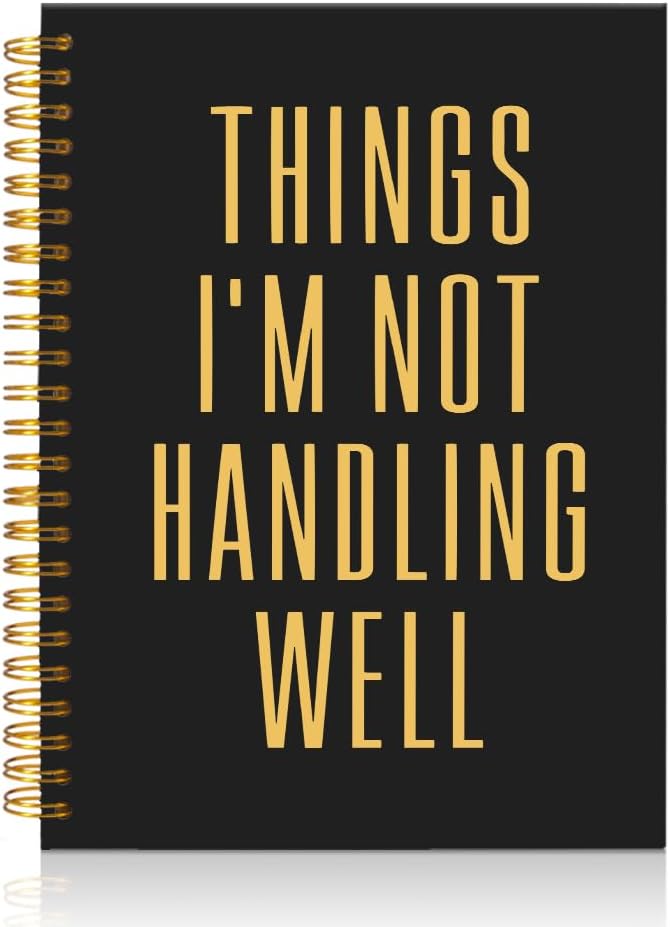 Mhfpl Things I'm Not Handling Well Black Golden Spiral Blank Notebook, Funny Therapy Notebook for Overwhelmed Friend Colleague Leader Manager, Satirical Office Gift for Stressed Out Coworker Boss