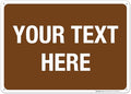 Custom Sign, Personalized Metal Signs, Customize for Business, Workplace, Home, Airbnb, Delivery Brown Signs, 10x14 Inches, Rust Free .040 Aluminum, Fade Resistant, Made in USA by Sigo Signs
