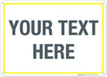 Personalized Custom Customize for Office, Business, Workplace, Home, Airbnb, Delivery Yellow Sign, 10x14 Inches, Rust Free .040 Aluminum, Fade Resistant, Made in USA by Sigo Signs